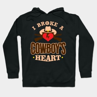 I Broke A Cow He Country Gals Hoodie